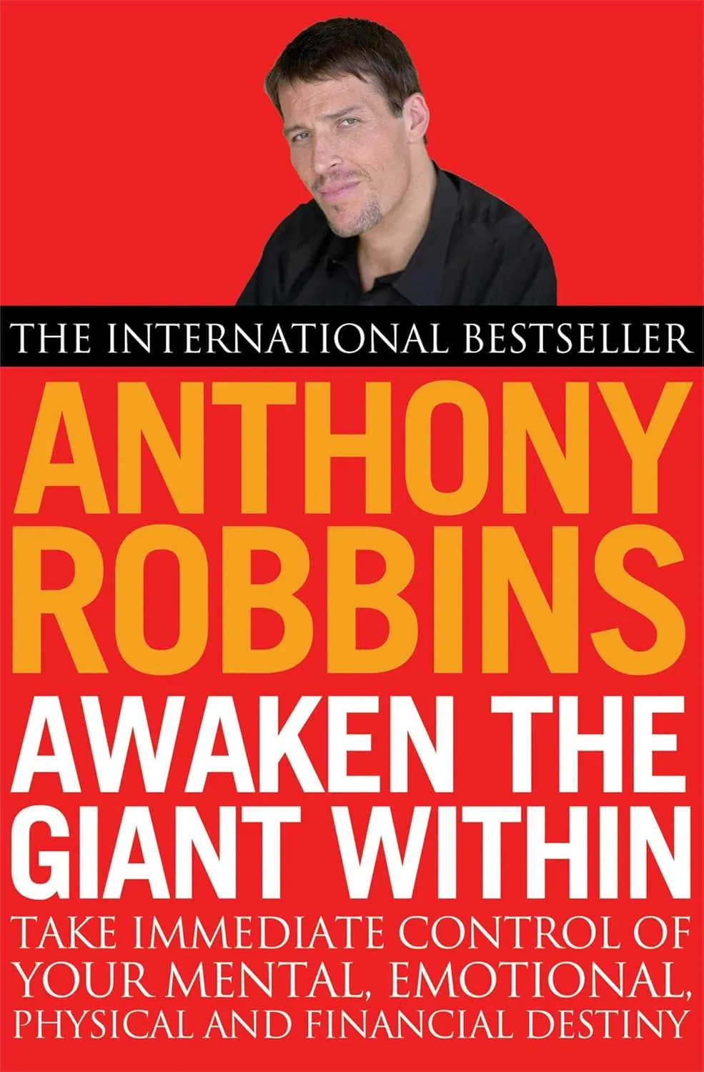 Awaken the Giant within: How to Take Immediate Control of Your Mental@@ Emotional@@ Physical and Financial Life Paperback  January 1, 2001
