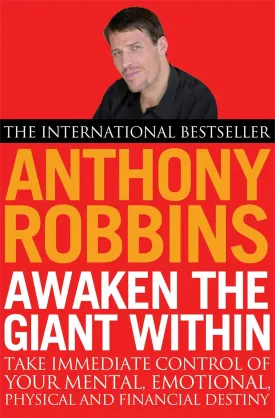 Awaken the Giant within: How to Take Immediate Control of Your Mental@@ Emotional@@ Physical and Financial Life Paperback  January 1, 2001
