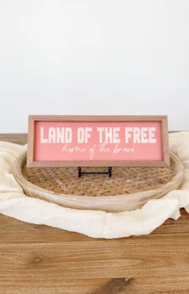 Land Of The Free Red Sign